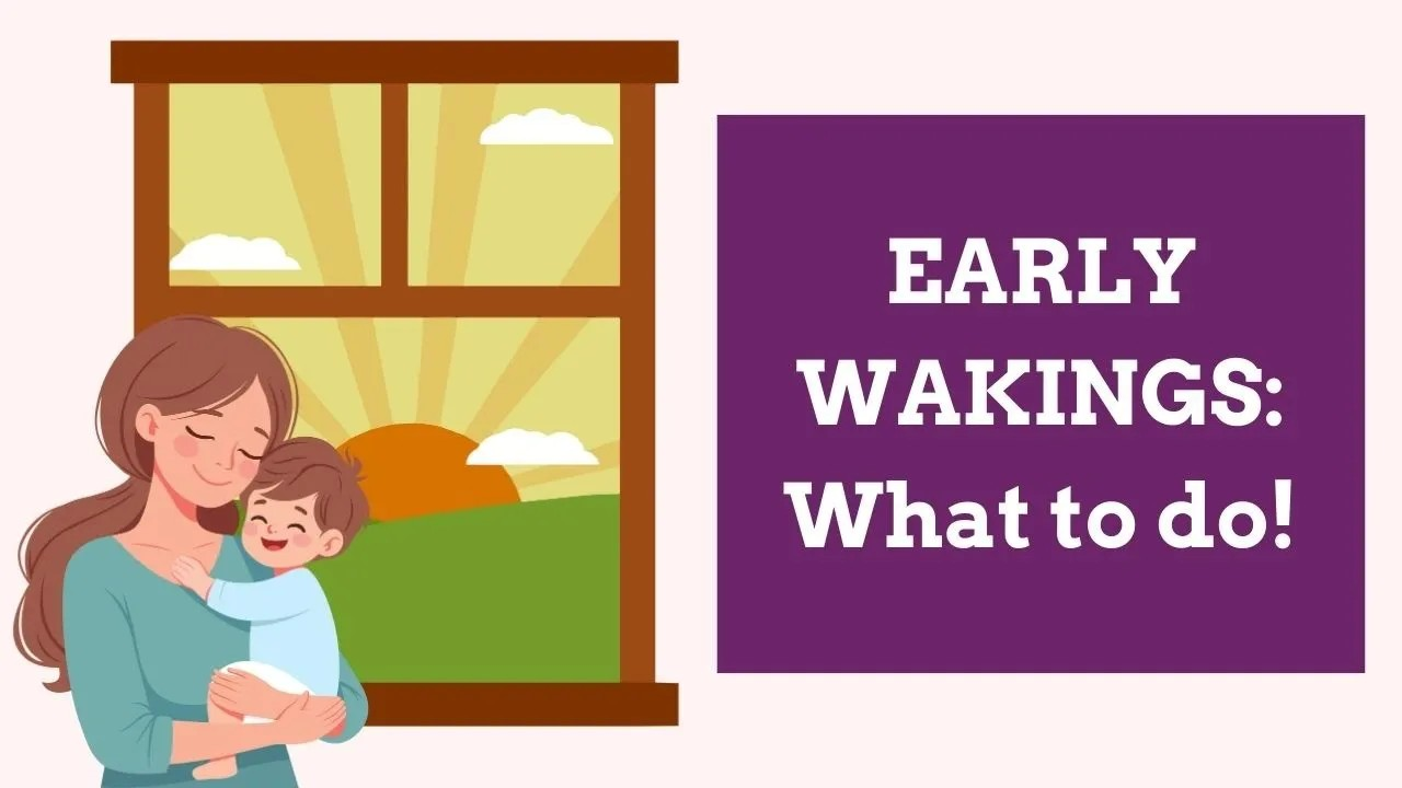 Load video: Early Wakings